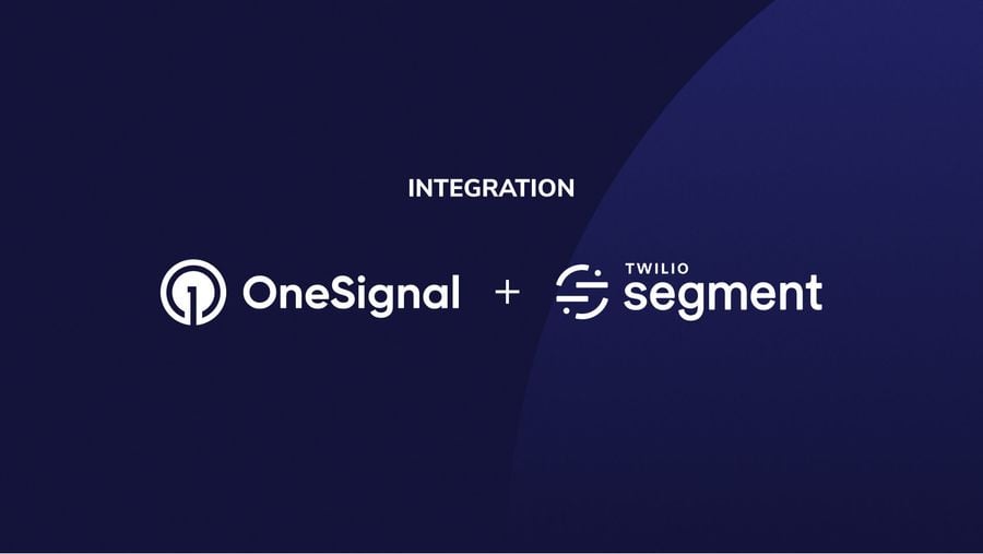 Announcing the OneSignal + Segment Integration